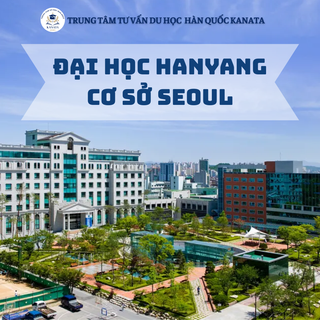 TRƯỜNG ĐẠI HỌC HANYANG - CƠ SỞ SEOUL