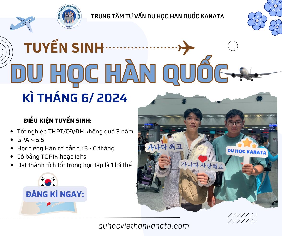 TUYỂN SINH DU HỌC HÀN QUỐC KỲ THÁNG 6/2024